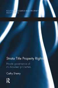 Strata Title Property Rights: Private Governance of Multi-Owned Properties