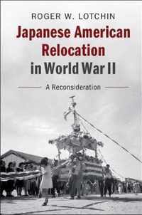 Japanese American Relocation in World War II