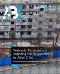 A+BE Architecture and the Built Environment  -   Residents Perceptions of Impending Forced Relocation in Urban China