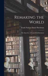 Remaking the World