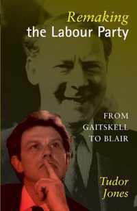 Remaking the Labour Party