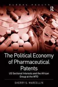 The Political Economy of Pharmaceutical Patents