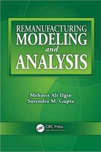 Remanufacturing Modeling and Analysis