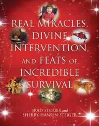 Real Miracles, Divine, Intervention And Feats Of Incredible Survival