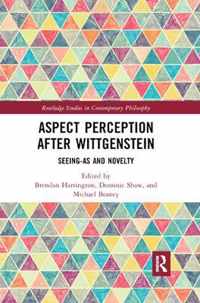 Aspect Perception after Wittgenstein