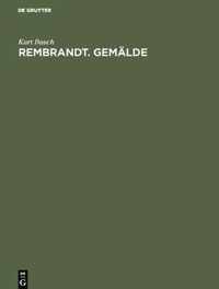 Rembrandt. Gemalde