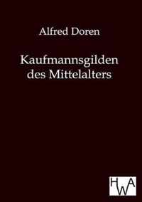 Kaufmannsgilden des Mittelalters