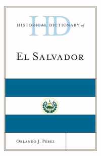 Historical Dictionary of El Salvador