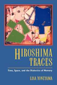 Hiroshima Traces - Time, Space & the Dialects of Memory (Paper)