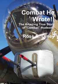 Combat He Wrote the Amazing True Story of  Combat  Hudson