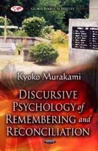 Discursive Psychology of Remembering & Reconciliation