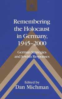 Remembering the Holocaust in Germany,1945-2000