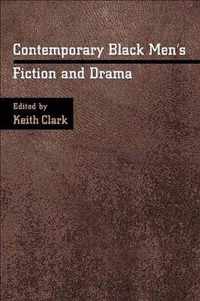 Contemporary Black Men's Fiction and Drama