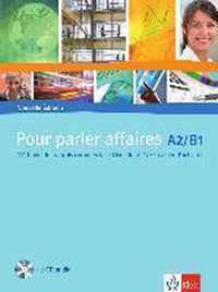 Pour parler affaires. Livre d'élève avec cahier d'activités et CD audio