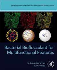 Bacterial Bioflocculant for Multifunctional Features