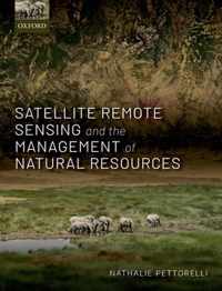 Satellite Remote Sensing and the Management of Natural Resources