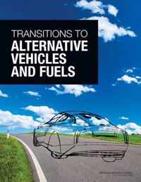 Transitions to Alternative Vehicles and Fuels