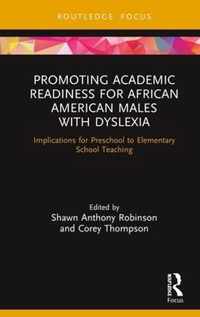 Promoting Academic Readiness for African American Males with Dyslexia