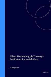 Albert Hardenberg ALS Theologe: Profil Eines Bucer-SchÃ¼lers