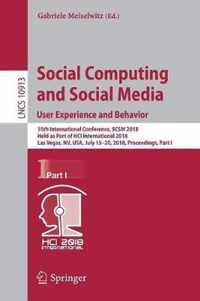 Social Computing and Social Media. User Experience and Behavior: 10th International Conference, Scsm 2018, Held as Part of Hci International 2018, Las