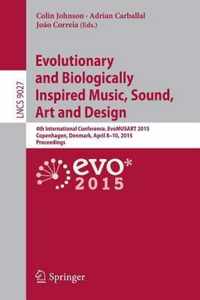 Evolutionary and Biologically Inspired Music Sound Art and Design