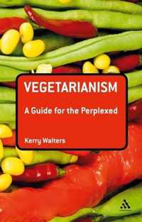 Vegetarianism: A Guide For The Perplexed