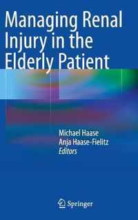 Managing Renal Injury in the Elderly Patient