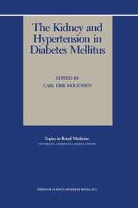 The Kidney and Hypertension in Diabetes Mellitus