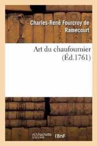 Art Du Chaufournier, Par M. Fourcroy de Ramecourt,