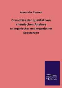 Grundriss Der Qualitativen Chemischen Analyse