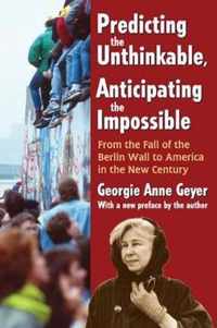 Predicting the Unthinkable, Anticipating the Impossible