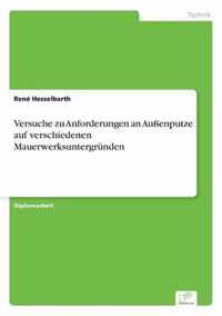 Versuche zu Anforderungen an Aussenputze auf verschiedenen Mauerwerksuntergrunden