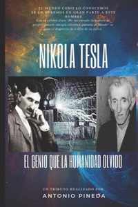 NIKOLA TESLA - El genio que la humanidad olvido