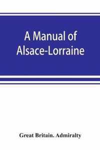 A manual of Alsace-Lorraine