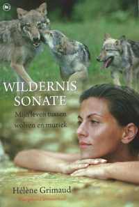 Wildernis Sonate - Mij leven tussen wolven en muziek