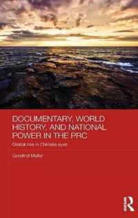 Documentary, World History, and National Power in the PRC