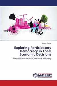 Exploring Participatory Democracy in Local Economic Decisions