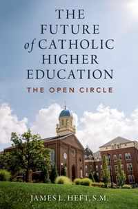 The Future of Catholic Higher Education