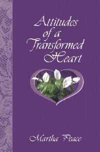 Attitudes of a Transformed Heart