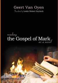 Reading the Gospel of Mark as a Novel