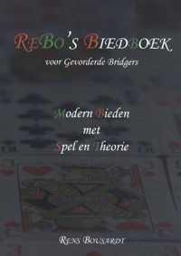 ReBo's Bridgeboeken 4 -   ReBos Biedboek voor Gevorderde Bridgers