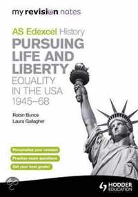 Edexcel AS History Pursuing Life and Liberty