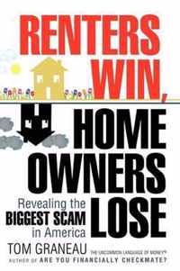 Renters Win, Home Owners Lose