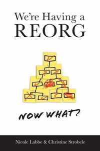 We're Having a REORG - Now What?