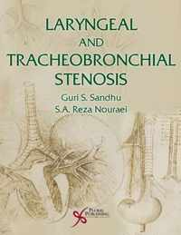 Laryngeal and Tracheobronchial Stenosis