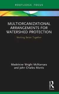 Multiorganizational Arrangements for Watershed Protection