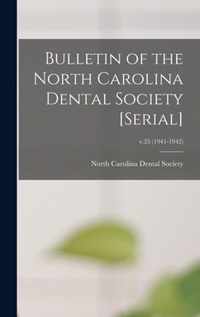 Bulletin of the North Carolina Dental Society [serial]; v.25 (1941-1942)