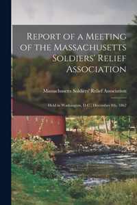 Report of a Meeting of the Massachusetts Soldiers' Relief Association