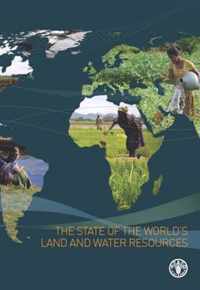 The State of the World's Land and Water Resources for Food and Agriculture