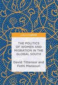 The Politics of Women and Migration in the Global South